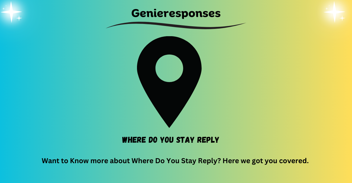Where Do You Stay Reply