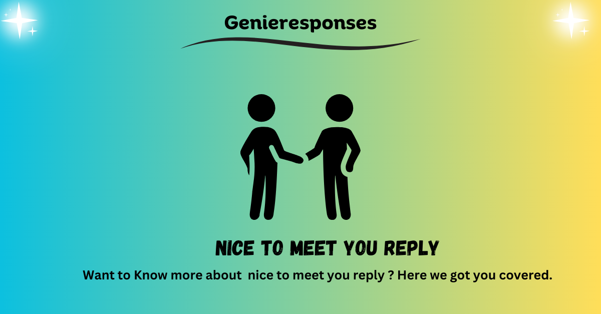 nice to meet you reply